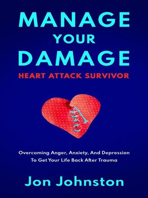 cover image of Manage Your Damage Heart Attack Survivor